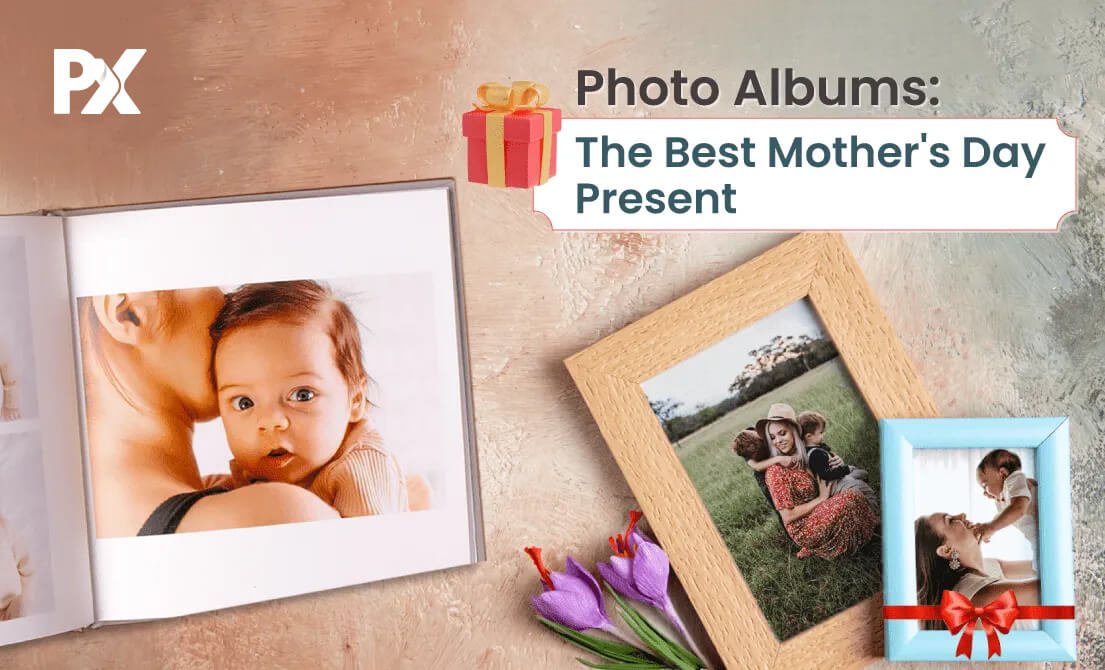 Perfect Photo Album Gift Ideas for Mother’s Day